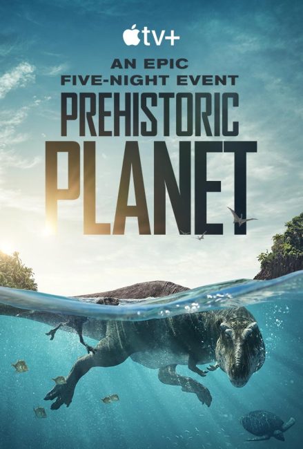 حصريًا مشاهدة وتحميل مسلسل Prehistoric Planet الموسم الاول الحلقة 3 مترجمة