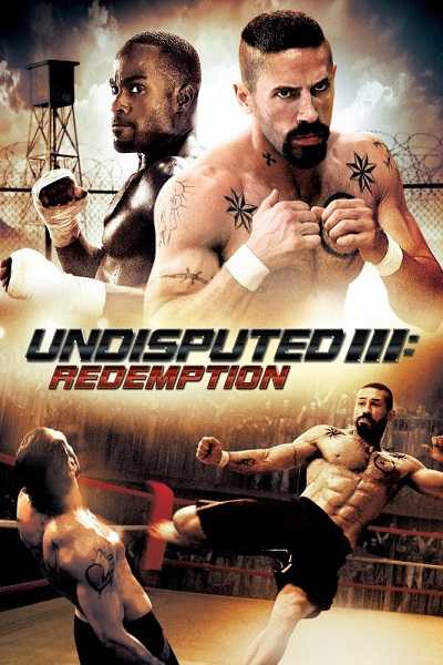 مشاهدة حصريًا مشاهدة وتحميل فيلم Undisputed 3 Redemption 2010 مترجم