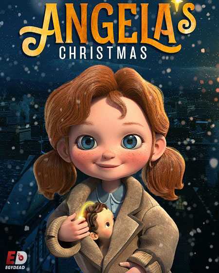 مشاهدة حصريًا مشاهدة وتحميل فيلم Angela’s Christmas 1 2017 مترجم