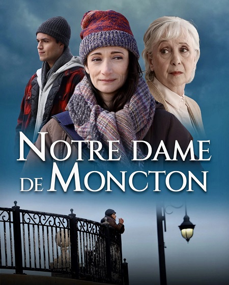مشاهدة حصريًا مشاهدة وتحميل فيلم Notre Dame De Moncton 2022 مترجم