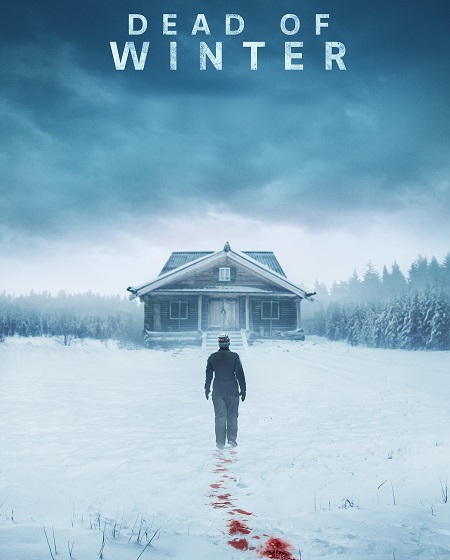 مشاهدة حصريًا مشاهدة وتحميل فيلم Dead of Winter 2025 مترجم